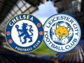 Tip kèo Chelsea vs Leicester – 02h00 20/05, Ngoại hạng Anh