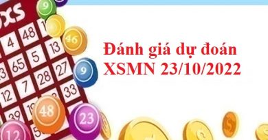 Đánh giá dự đoán XSMN 23/10/2022