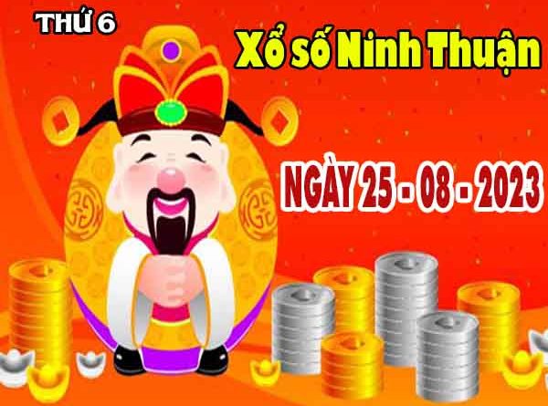 Phân tích XSNT ngày 25/8/2023 - Phân tích KQ Ninh Thuận thứ 6 chuẩn xác
