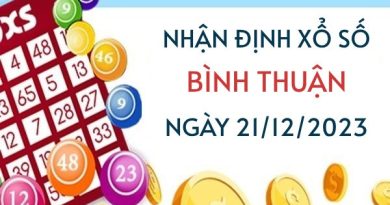 Nhận định XS​​ Bình Thuận ngày 21/12/2023 hôm nay thứ 5