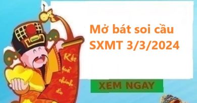 Mở bát soi cầu SXMT 3/3/2024 – Thống kê XSMT chủ nhật