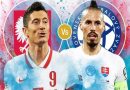 Lịch sử đối đầu Ba Lan vs Slovakia: Đội nào chiếm ưu thế?